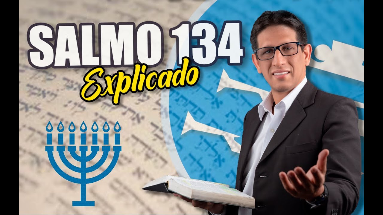 Descubre la profundidad espiritual del Salmo 134 de la Biblia