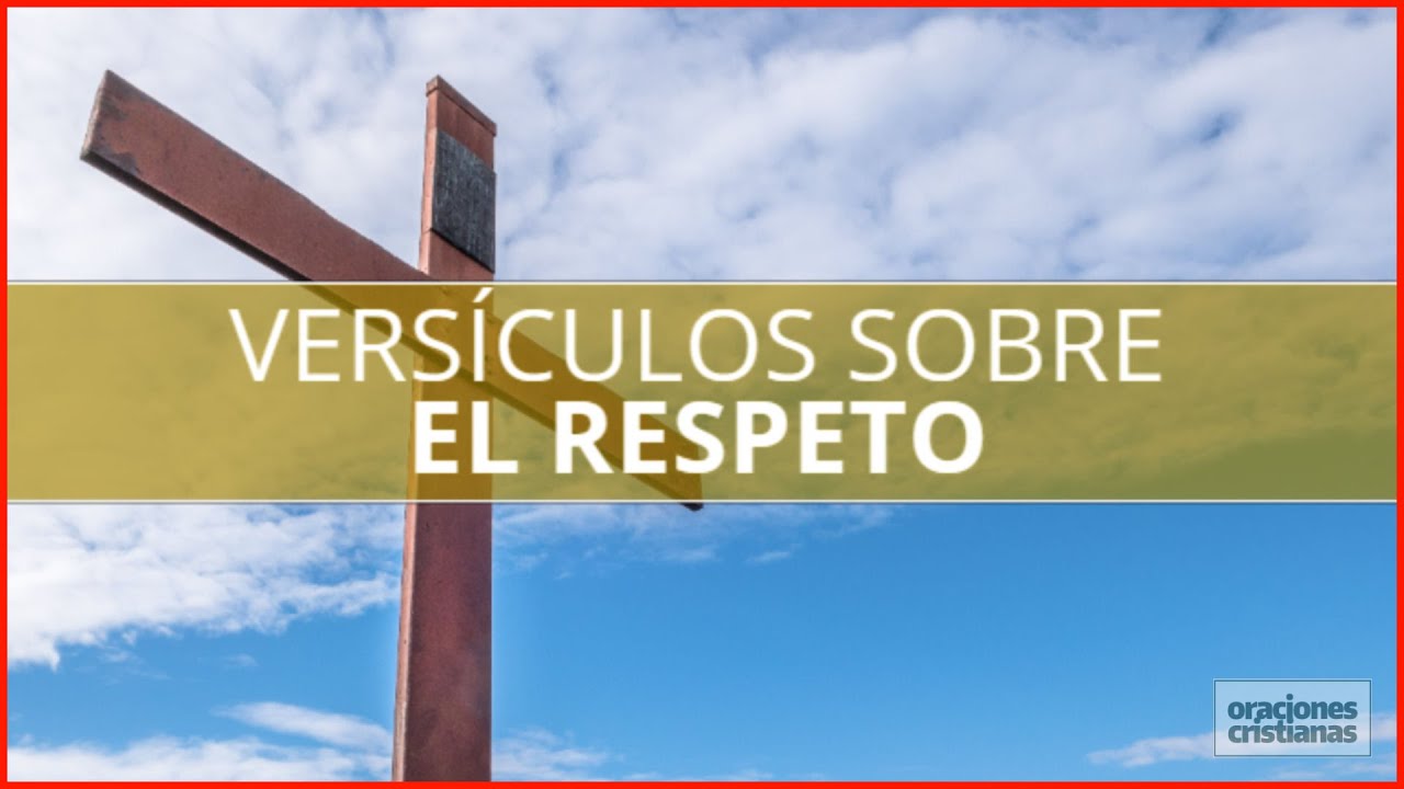 Descubre los ejemplos de respeto que la Biblia nos enseña