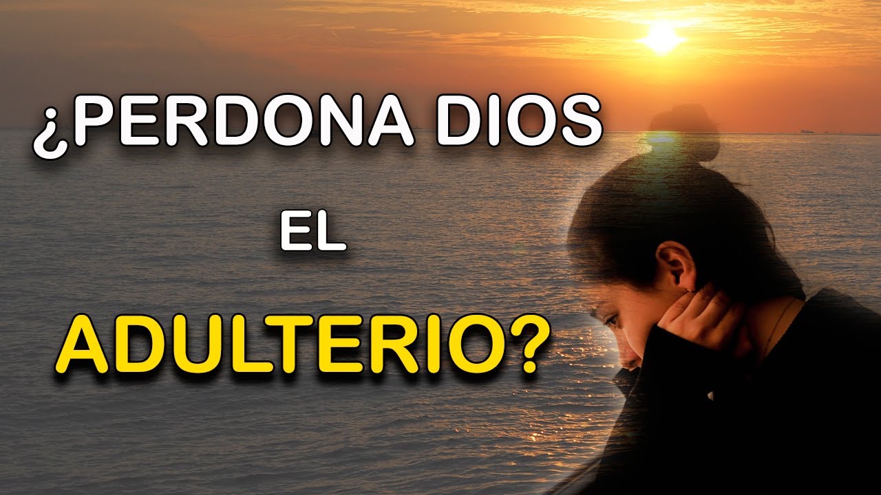 El perdón divino en el caso de la mujer encontrada en adulterio