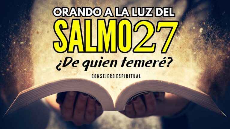 Encuentra Paz y Fortaleza en el Salmo 27 de la Biblia: Un Refugio ...