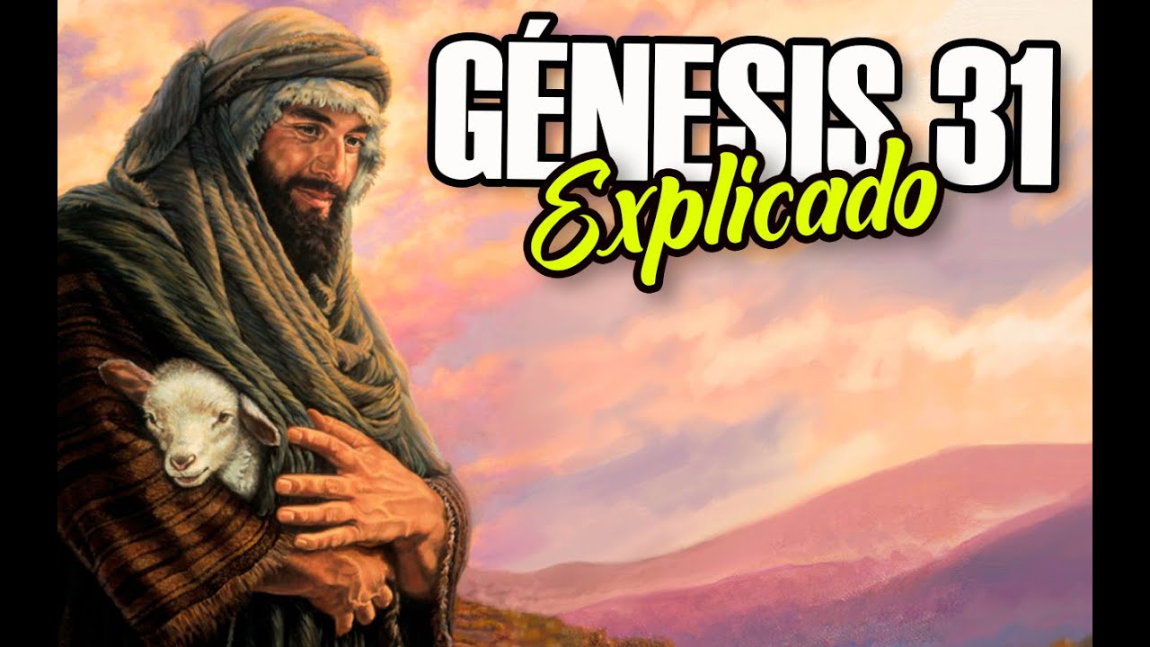 Enseñanzas bíblicas de Génesis 31