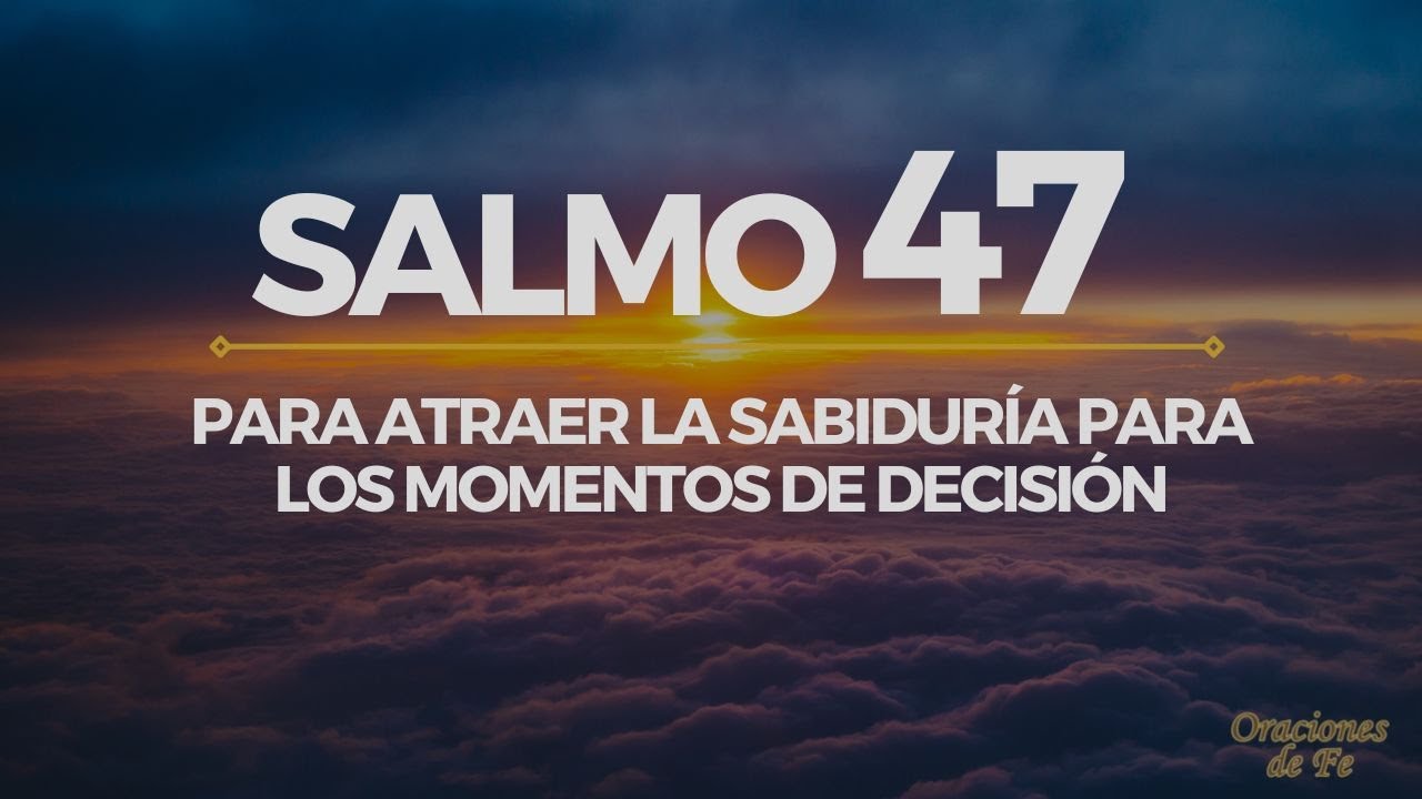 Fuerza y sabiduría divina en Salmo 47