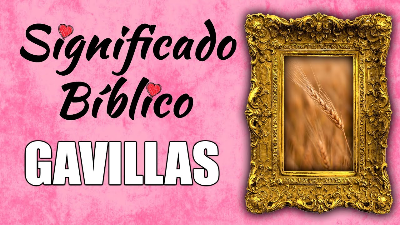 Significado bíblico de las gavillas: una reflexión espiritual