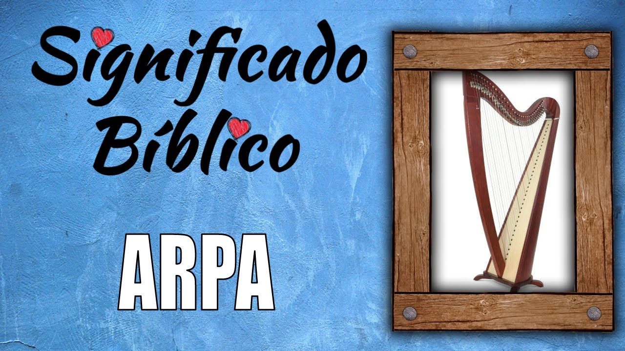 Significado espiritual del arpa en la Biblia