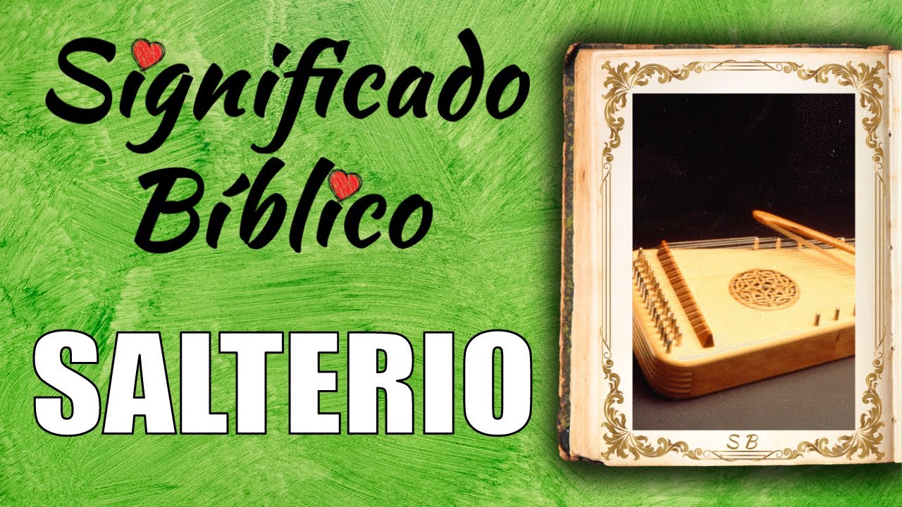 Significado y uso del Salterio en la Biblia