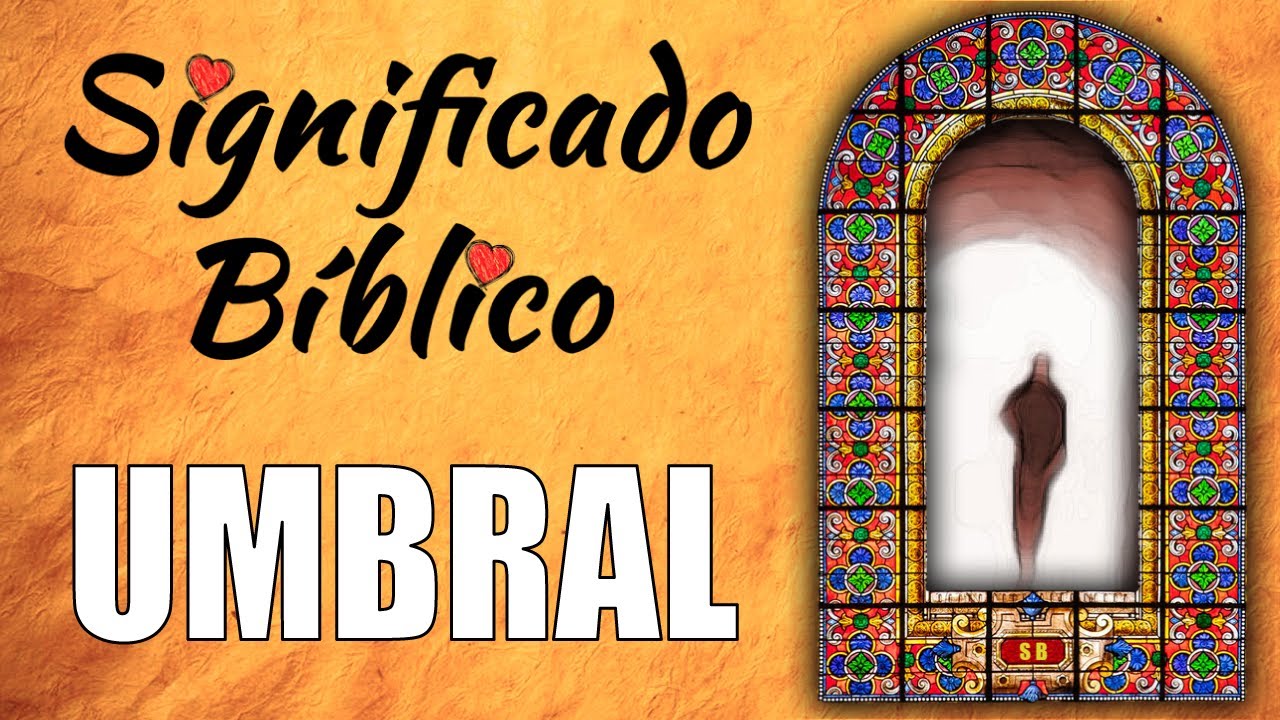 ¿Qué es el Umbral en la Biblia?