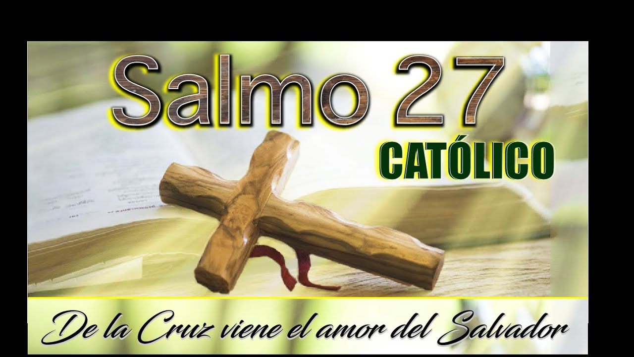 Consuelo y esperanza en Salmo 27 de la Biblia Católica