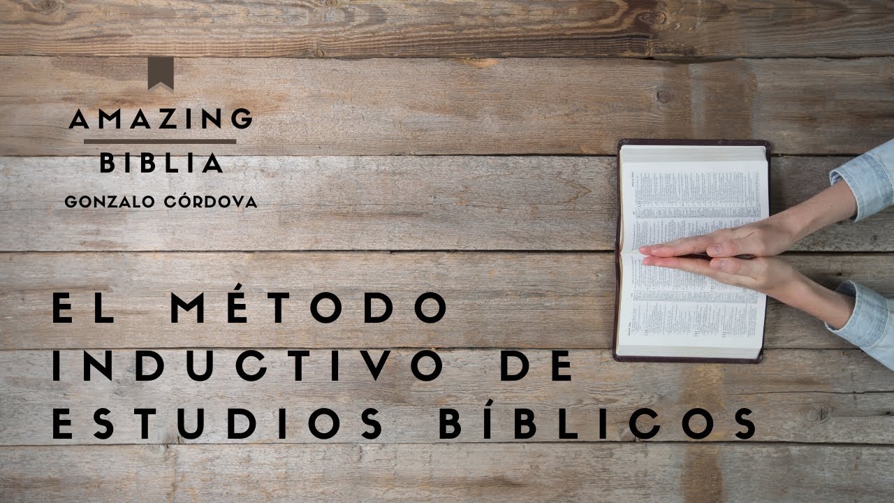 Descubre el poder del método inductivo en el estudio de la Biblia