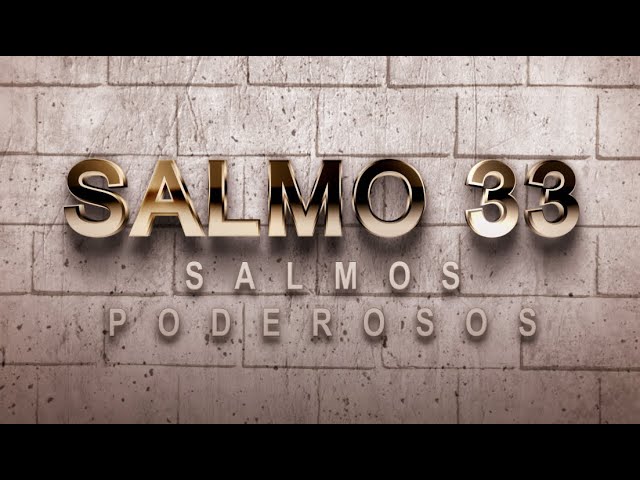Descubre el poder y la sabiduría del Salmo 33 de la Biblia Católica