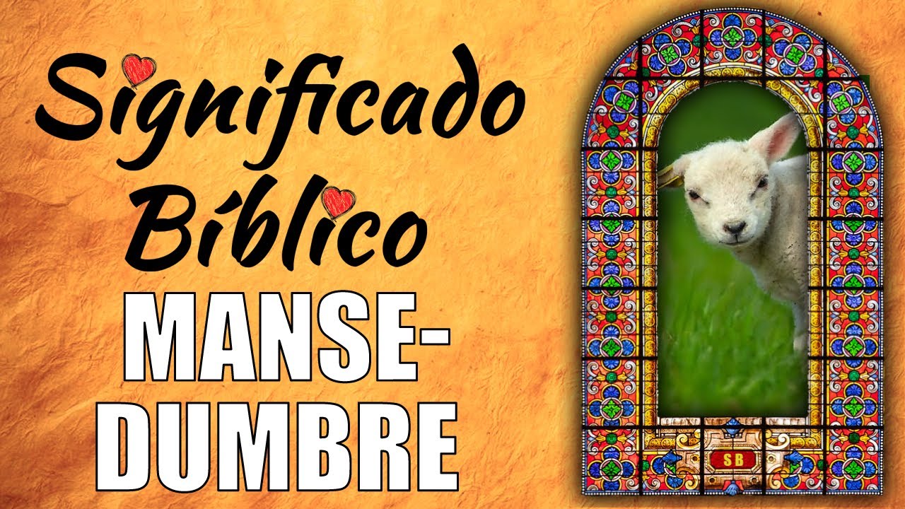 Descubre el verdadero significado de mansedumbre según la Biblia