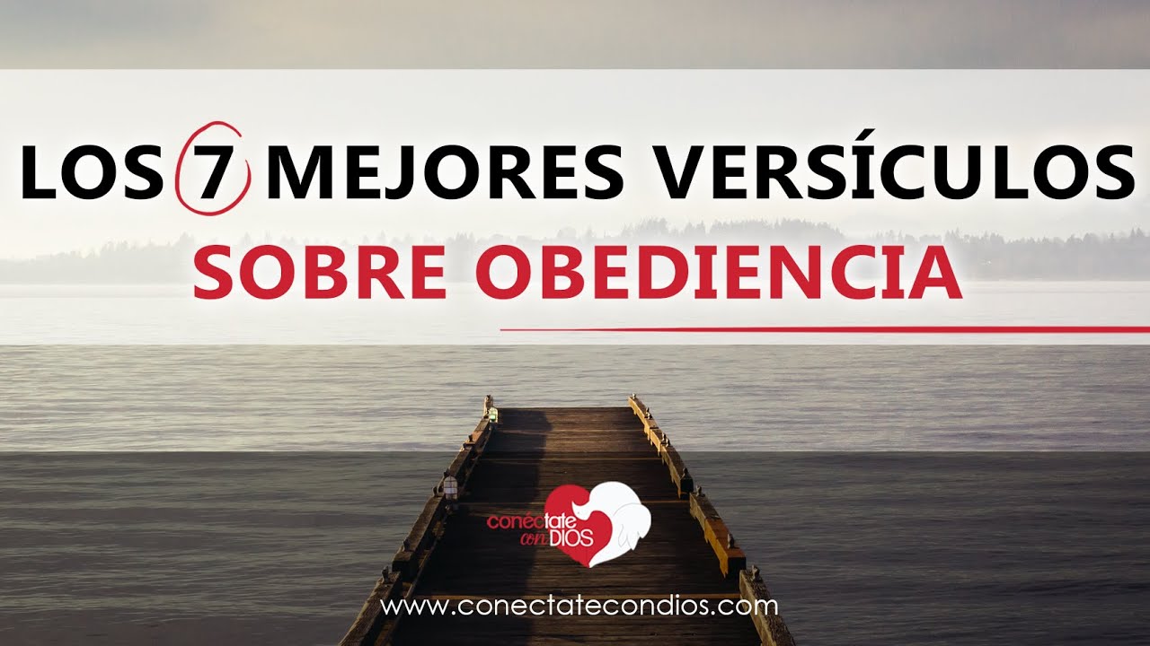 Descubre los versículos bíblicos sobre la obediencia a Dios