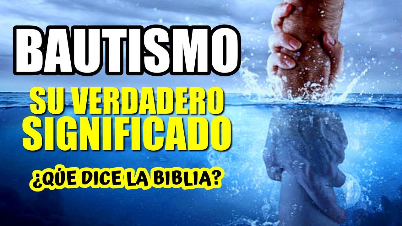 El bautismo en la Biblia: su importancia en la vida cristiana
