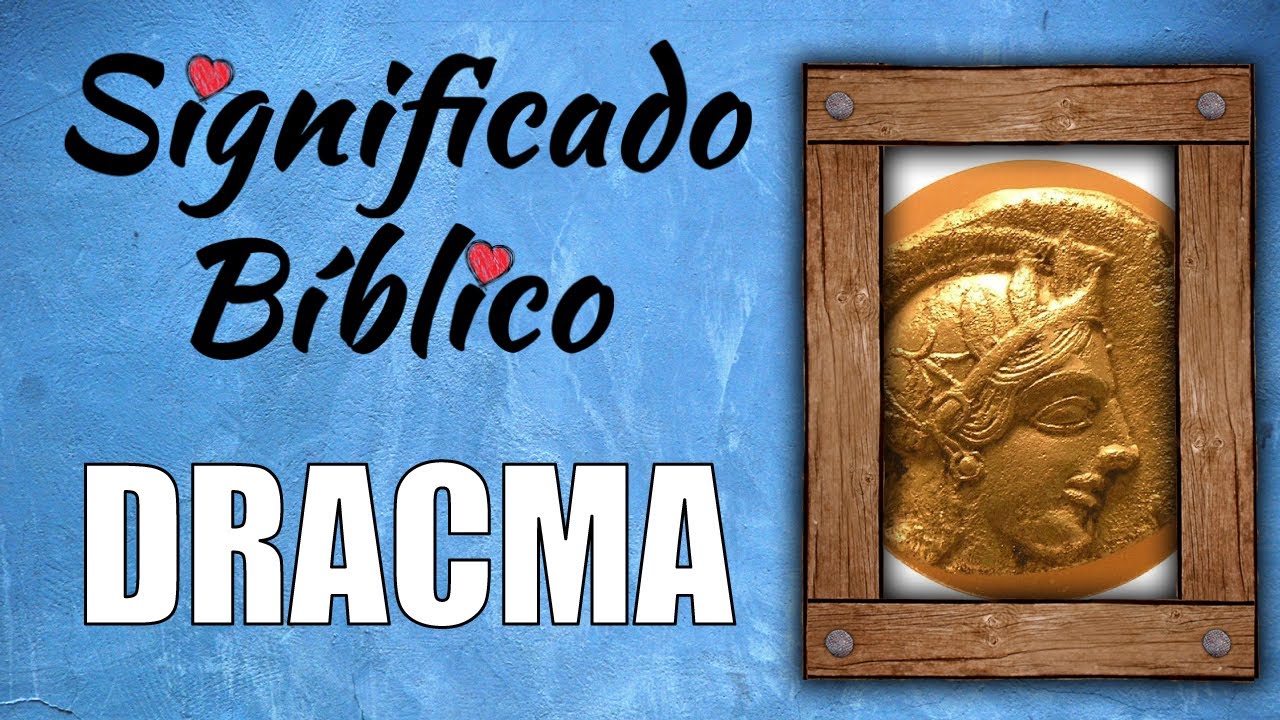 El significado de dracma en la Biblia: una exploración religiosa