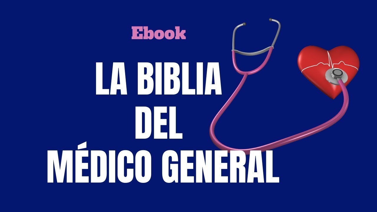 La Biblia del Médico General para la salud y bienestar