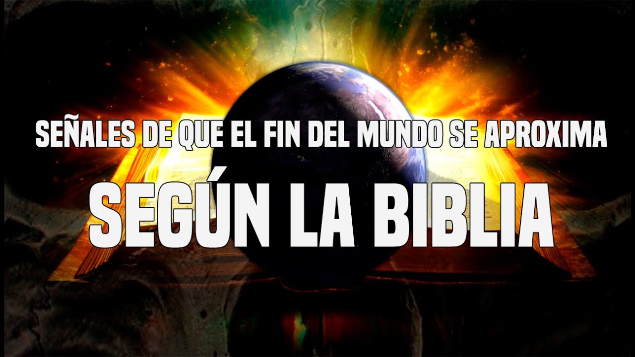 Señales del fin del mundo según la Biblia Católica