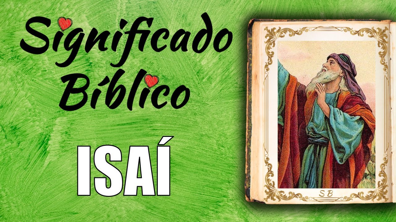 Significado bíblico de Isai y su importancia