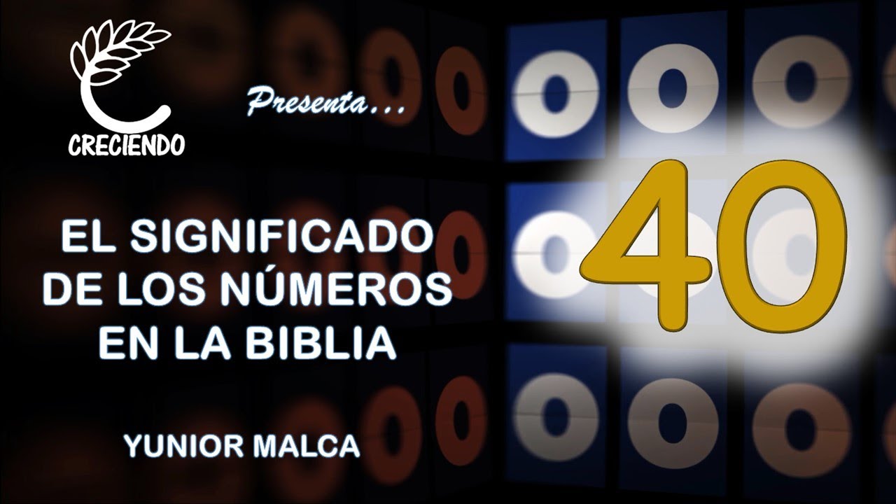 Significado bíblico del número 40: revelaciones y simbolismo