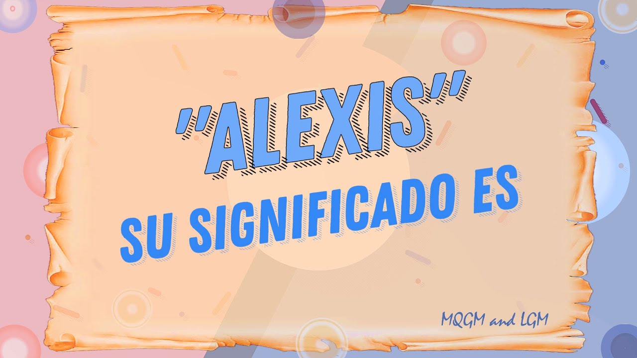 Significado de Alexis en la Biblia y fe cristiana