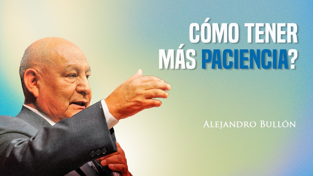 Aprende a tener paciencia en la vida según la Biblia