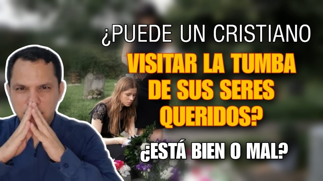 Cuidado de los fallecidos según la Biblia