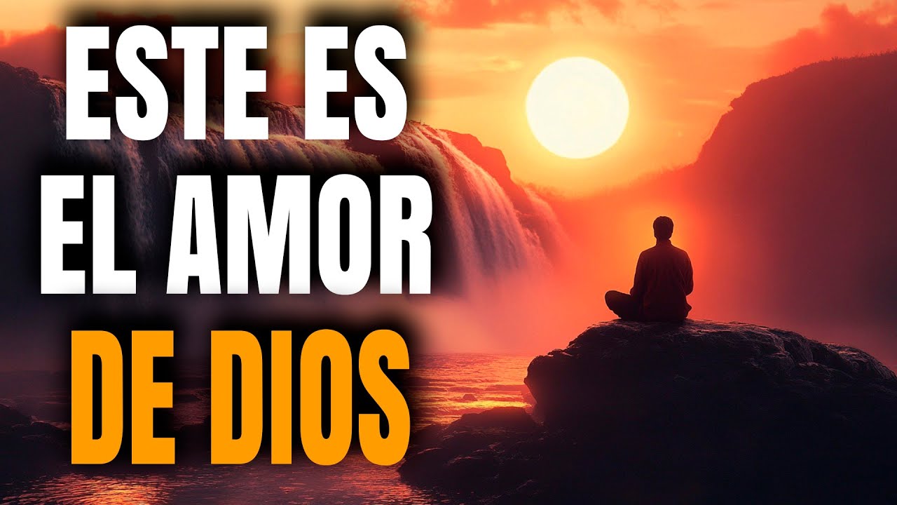 El amor de Dios según la Biblia: significado y ejemplos