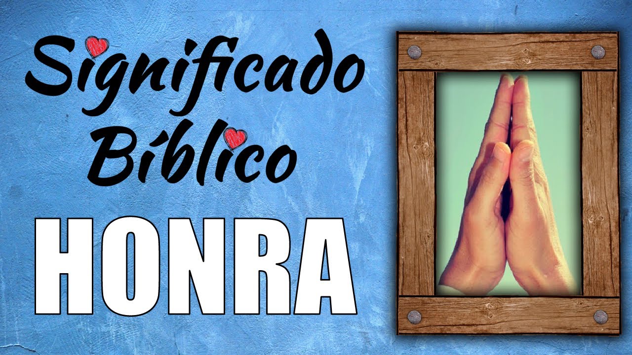 Honrar es honrar: La enseñanza bíblica sobre la honra