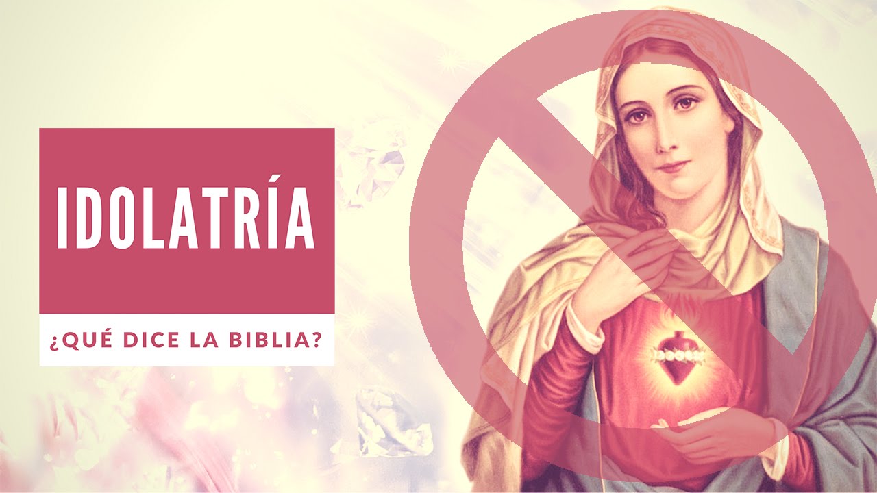 La verdad sobre la idolatría en la Biblia cristiana