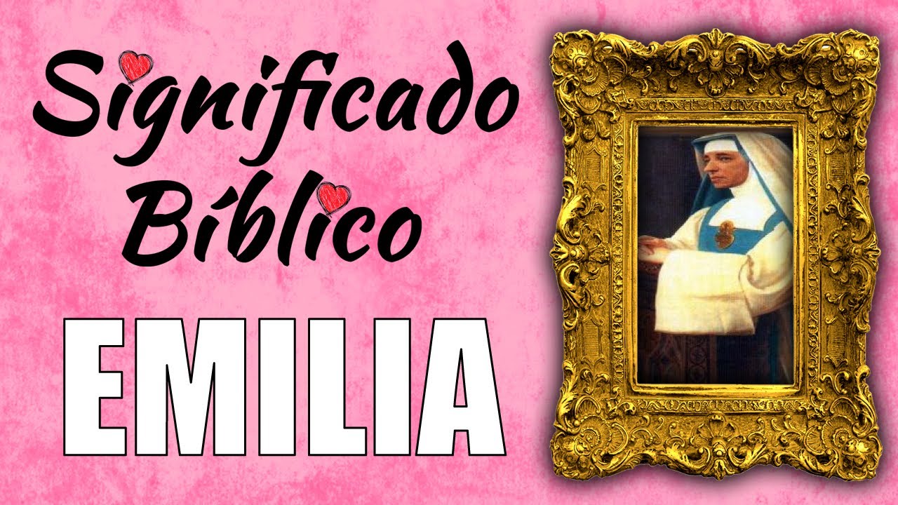 Significado bíblico de Emily y su importancia