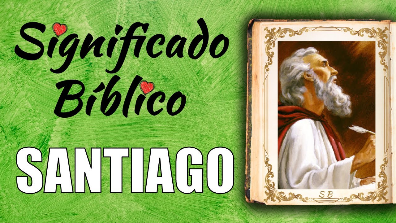 Significado bíblico de Santiago