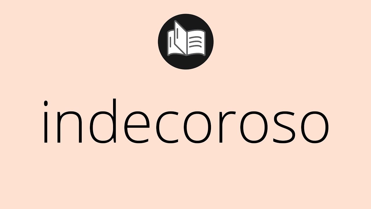 Significado de indecoroso en la Biblia y su importancia en la fe