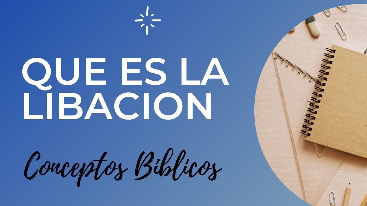 Descubre el significado bíblico de la libación en la fe cristiana