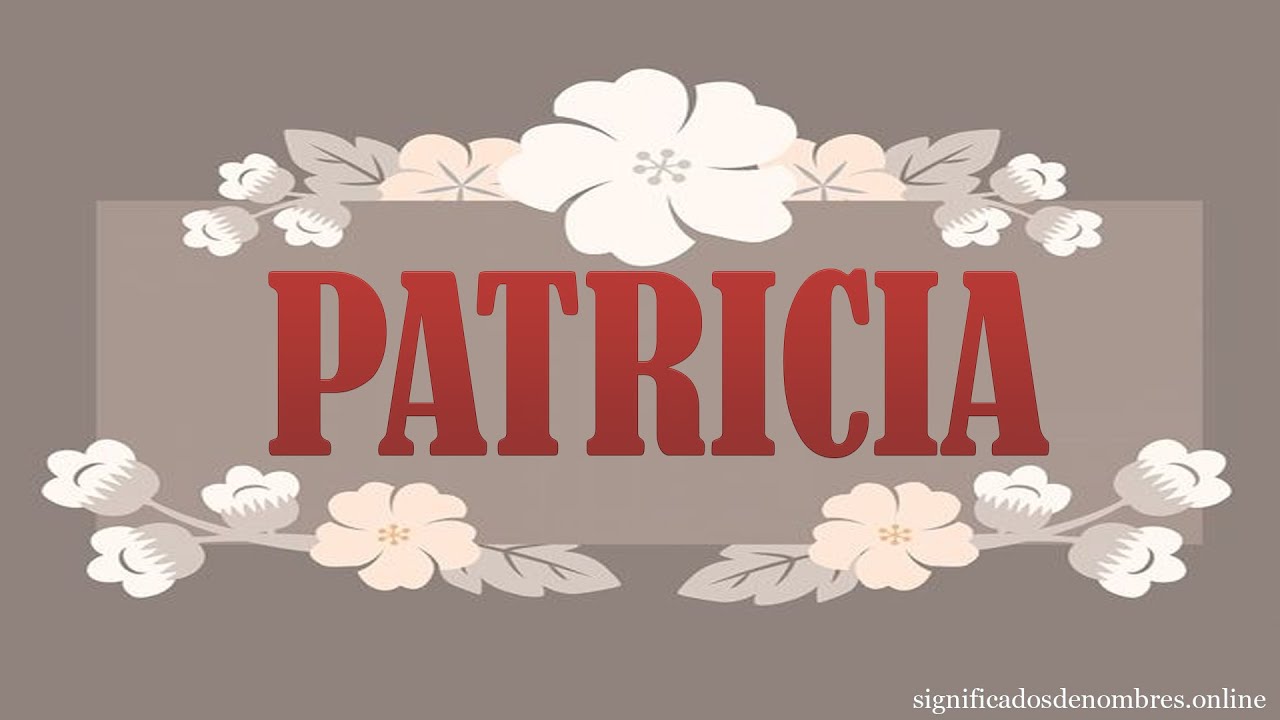 Descubre el significado bíblico del nombre Patricia