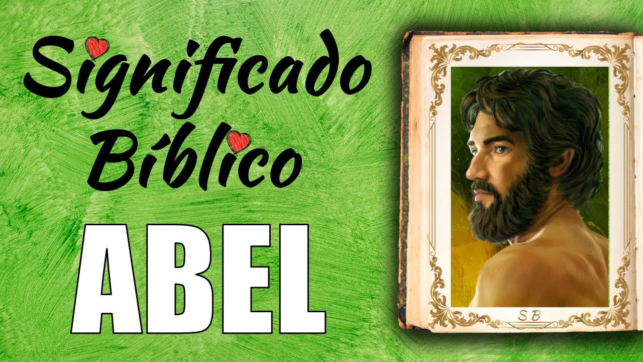 El significado bíblico de Abel: historia y simbolismo