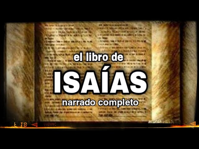 Escucha la Biblia Hablada: Libro de Isaías completo en línea