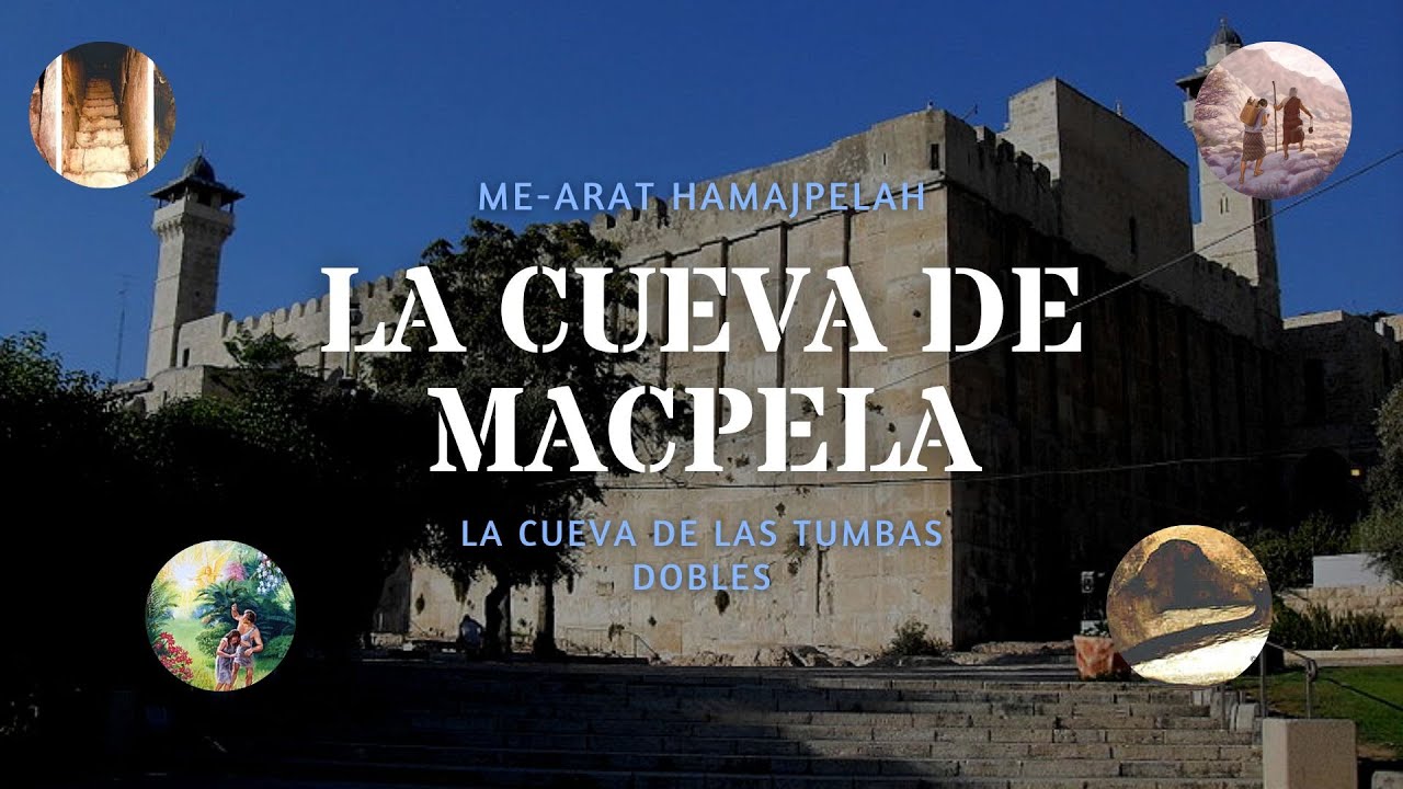 Explorando la historia de la Cueva de Macpela en la Biblia