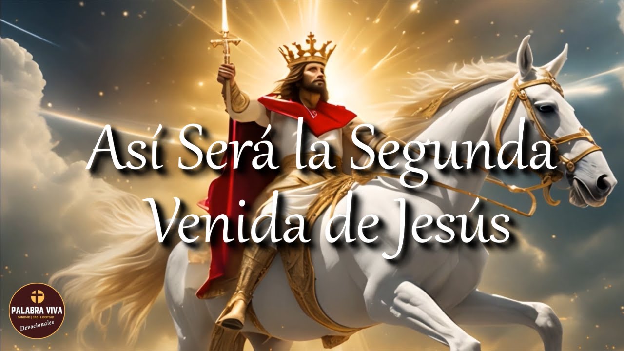 La Segunda Venida de Jesús según la Biblia: Significado y Profecías