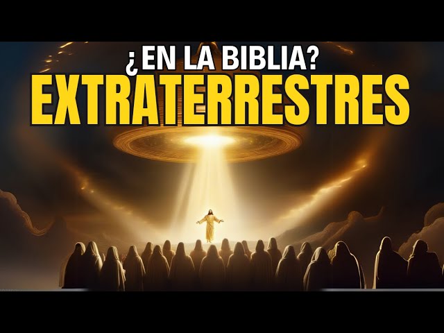 La posibilidad de vida extraterrestre según la Biblia