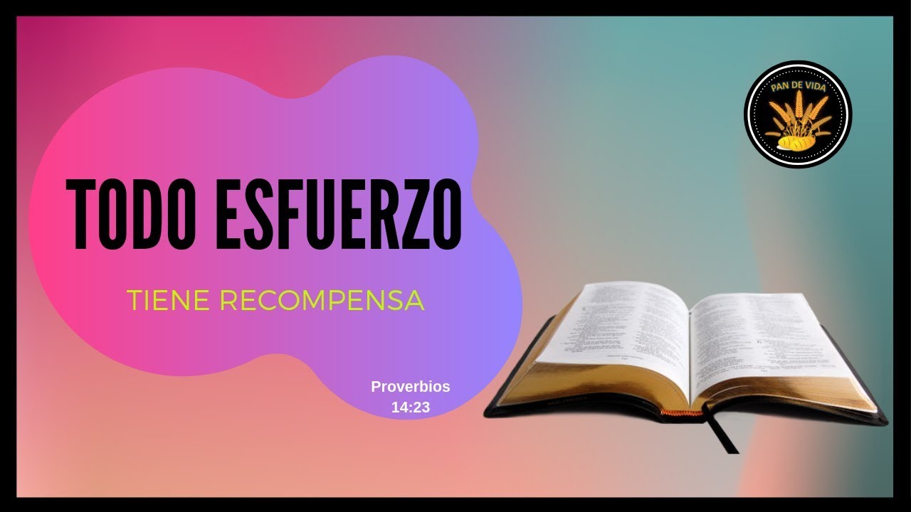 La promesa bíblica de que todo esfuerzo tiene su recompensa