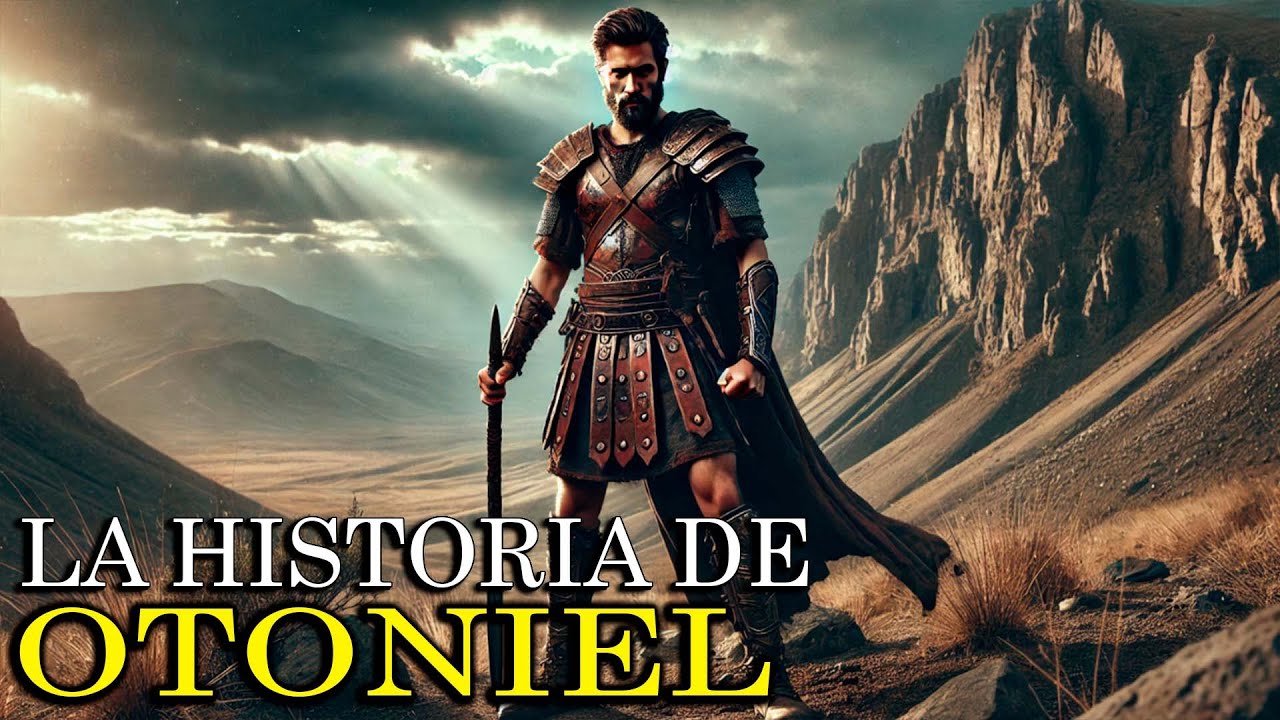 Otoniel en la Biblia: fe y valentía