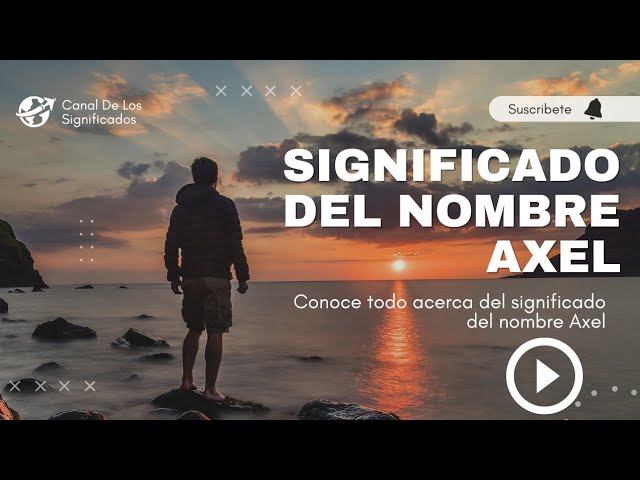 Significado bíblico de Axel y su importancia en la fe