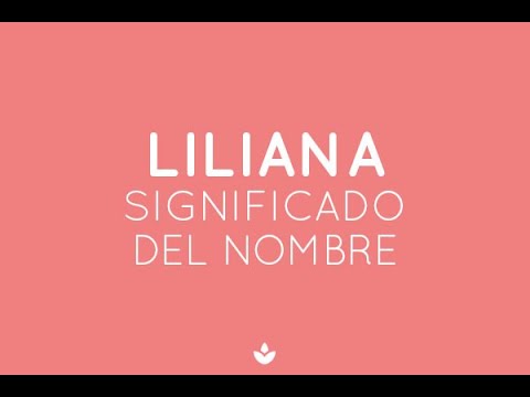 Significado bíblico de Liliana y su importancia