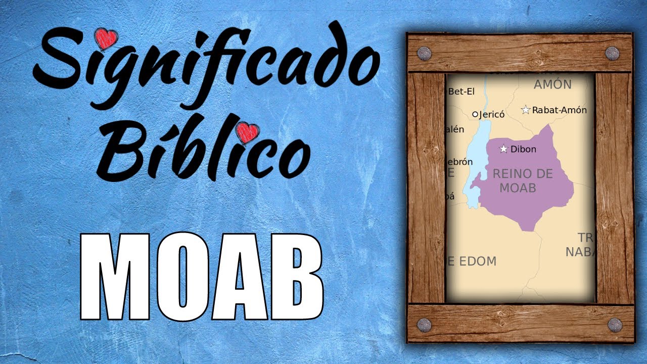 Significado bíblico de Moab e importancia religiosa