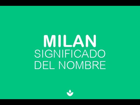 Significado bíblico del nombre Milan