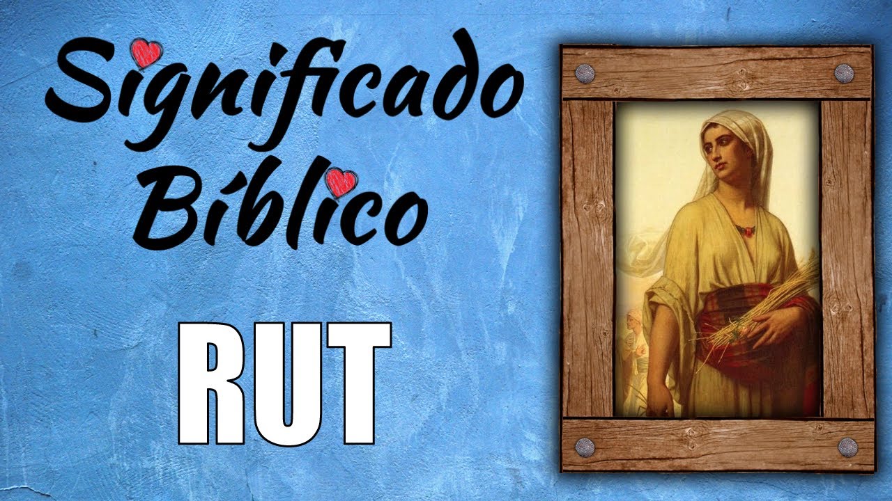 Significado espiritual de Ruth en la Biblia
