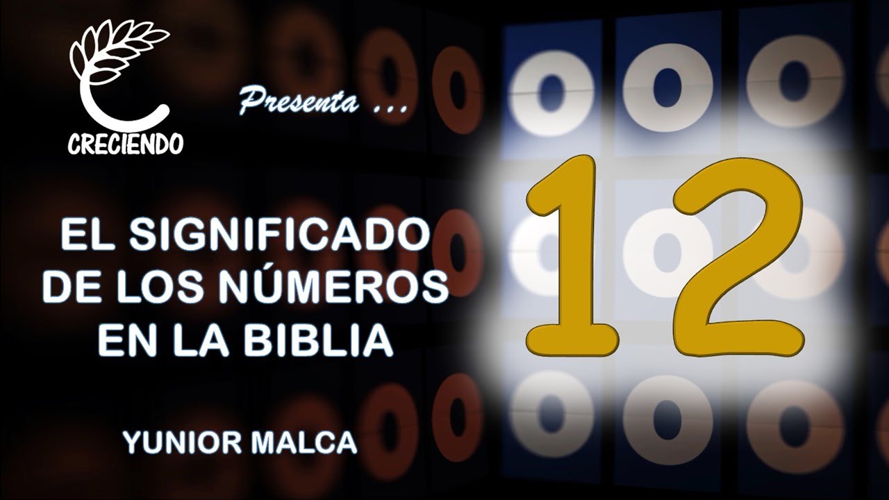 Significado espiritual del número 12 en la Biblia