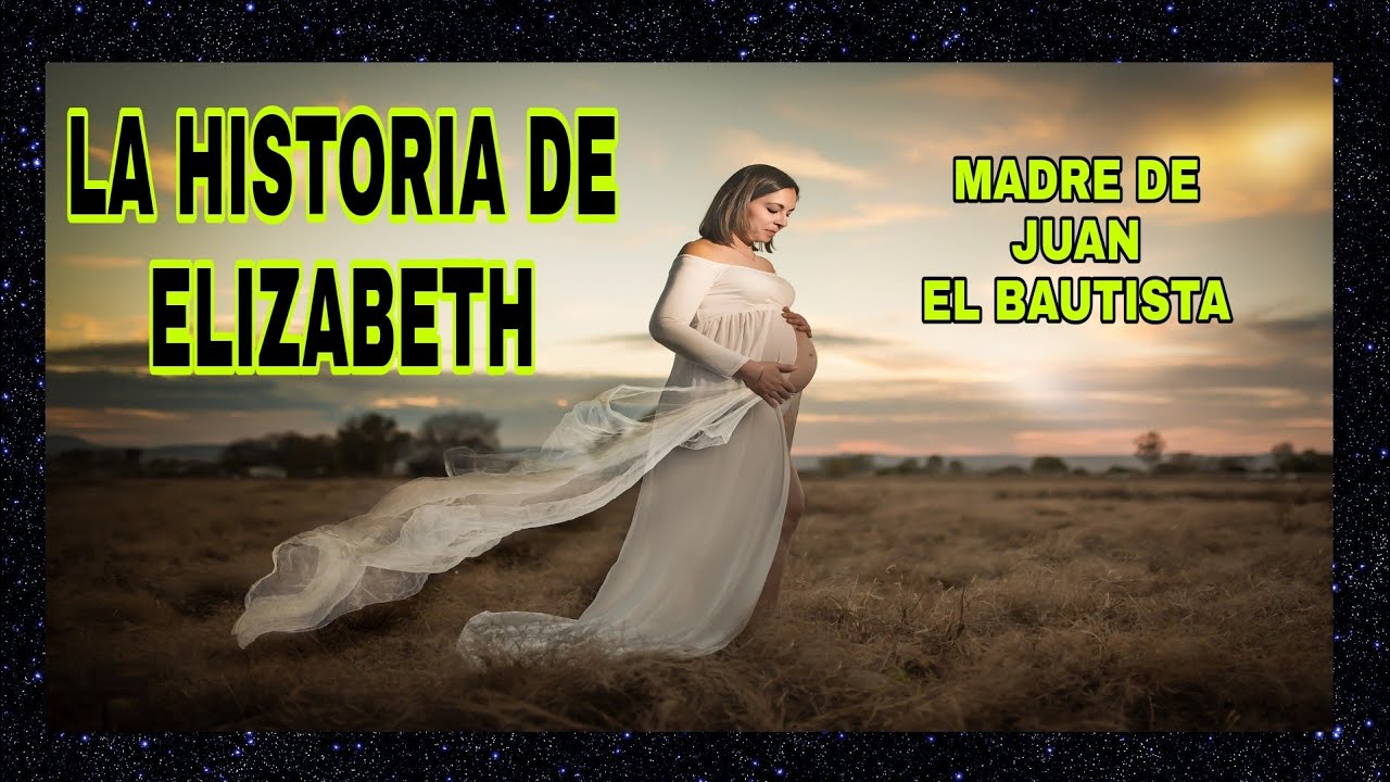 Conoce a Isabel la madre de Juan el Bautista en la Biblia