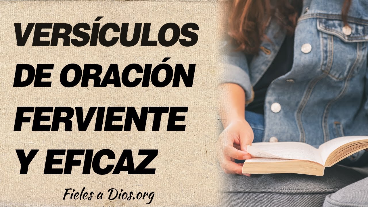 Descubre la fuerza de la oración ferviente en la Biblia