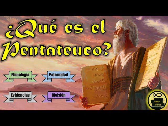 Descubre quién fue el autor del Pentateuco en la Biblia Sagrada