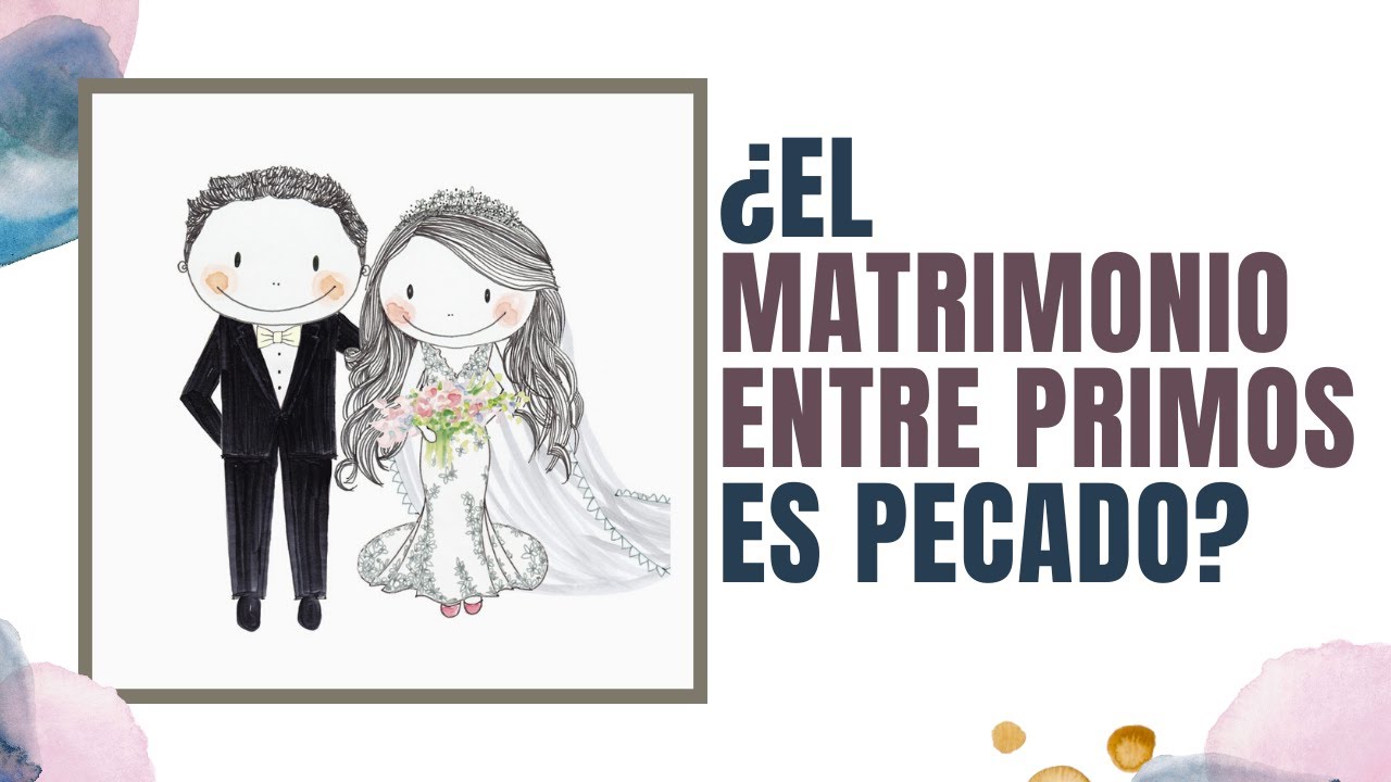 El matrimonio entre primos según la Biblia: ¿Es aceptable?