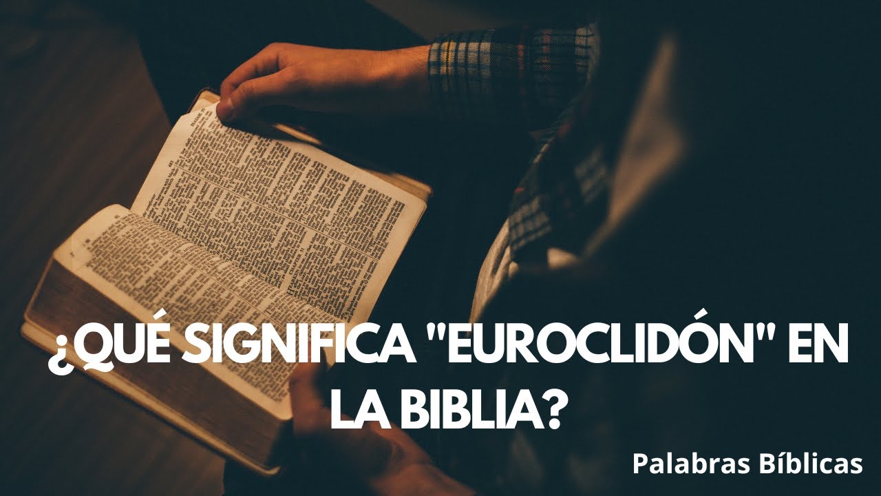 Euroclidón en la Biblia: significado y relevancia